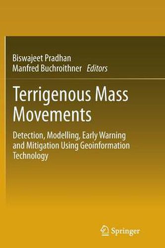 Cover image for Terrigenous Mass Movements: Detection, Modelling, Early Warning and Mitigation Using Geoinformation Technology