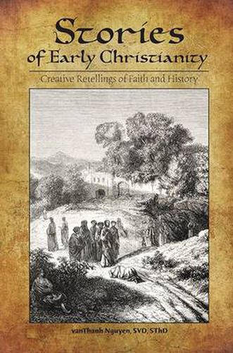 Cover image for Stories of Early Christianity: Creative Retellings of Faith and History