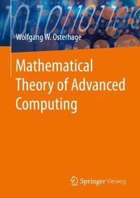 Cover image for Mathematical Theory of Advanced Computing