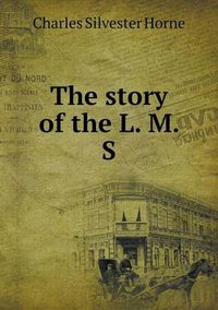 Cover image for The story of the L. M. S