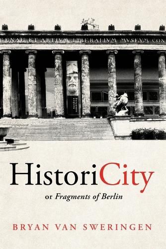 Cover image for HistoriCity or Fragments of Berlin