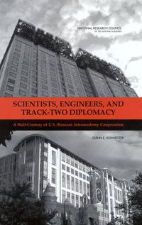 Cover image for Scientists, Engineers, and Track-Two Diplomacy: A Half-Century of U.S.-Russian Interacademy Cooperation