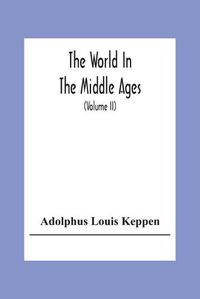 Cover image for The World In The Middle Ages