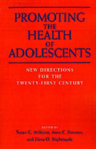 Cover image for Promoting the Health of Adolescents: New Directions for the Twenty-first Century