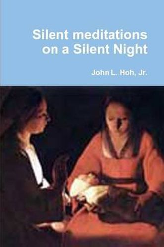 Silent Meditations on a Silent Night