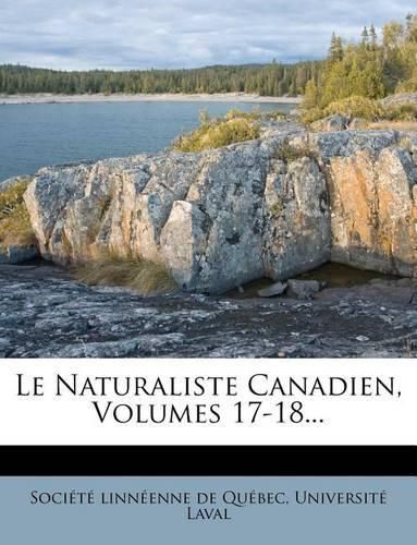 Cover image for Le Naturaliste Canadien, Volumes 17-18...