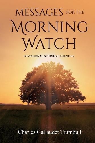 Cover image for Messages for the Morning Watch: Devotional Studies in Genesis