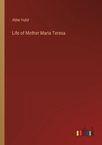 Cover image for Life of Mother Maria Teresa