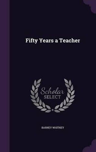 Cover image for Fifty Years a Teacher