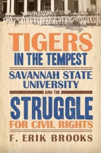 Cover image for Tigers in the Tempest: Savannah State University and the Struggle for Civil Rights