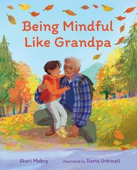 Cover image for Being Mindful Like Grandpa