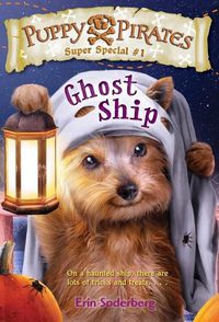 Cover image for Puppy Pirates Super Special #1: Ghost Ship