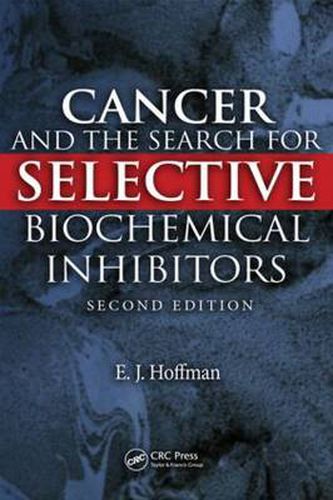 Cover image for Cancer and the Search for Selective Biochemical Inhibitors