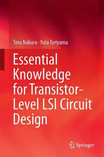 Cover image for Essential Knowledge for Transistor-Level LSI Circuit Design