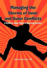 Cover image for Managing the Storms of Inner and Outer Conflicts