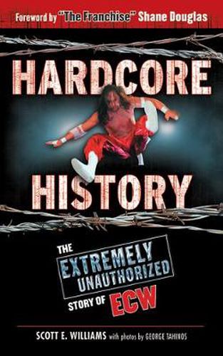 Hardcore History: The Extremely Unauthorised Story of ECW