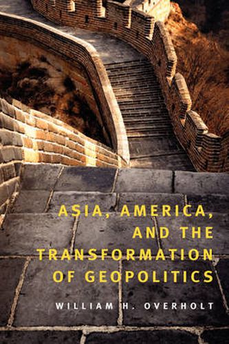 Cover image for Asia, America, and the Transformation of Geopolitics