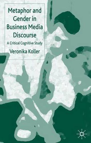 Cover image for Metaphor and Gender in Business Media Discourse: A Critical Cognitive Study