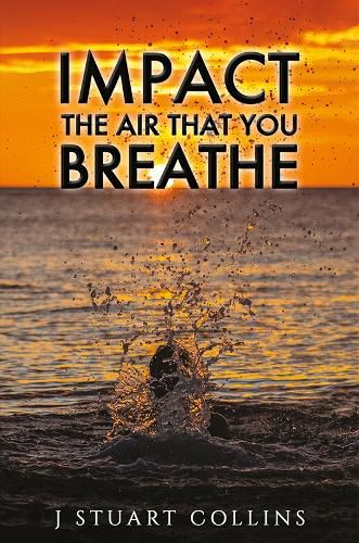 Cover image for Impact the Air That You Breathe
