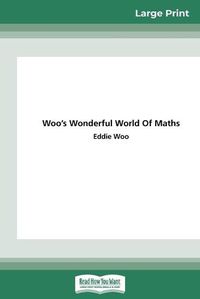 Cover image for Woo's Wonderful World of Maths (16pt Large Print Edition)