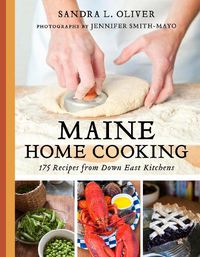 Cover image for Maine Home Cooking: 175 Recipes from Down East Kitchens