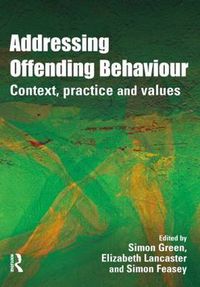 Cover image for Addressing Offending Behaviour: Context, Practice and Value
