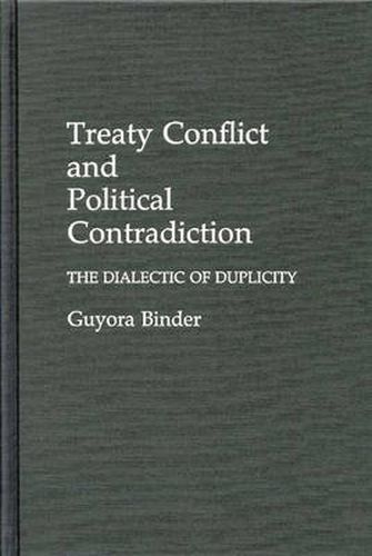 Cover image for Treaty Conflict and Political Contradiction: The Dialectic of Duplicity