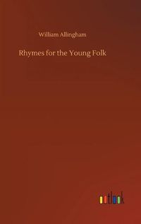 Cover image for Rhymes for the Young Folk