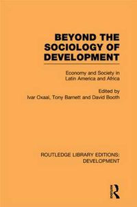 Cover image for Beyond the Sociology of Development: Economy and Society in Latin America and Africa