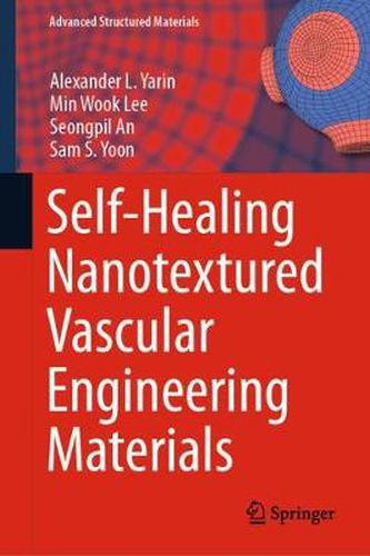 Cover image for Self-Healing Nanotextured Vascular Engineering Materials