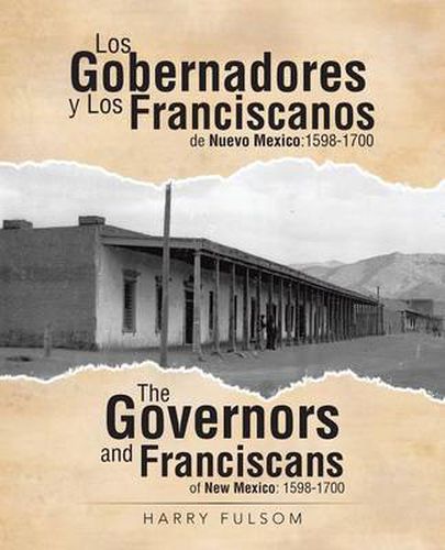 Cover image for Los Gobernadores y Los Franciscanos de Nuevo Mexico