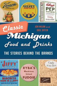 Cover image for Classic Michigan Food and Drinks