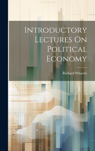 Cover image for Introductory Lectures On Political Economy