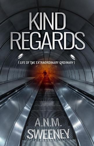 Cover image for Kind Regards: (Life of the Extraordinary Ordinary)