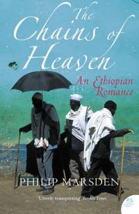 Cover image for The Chains of Heaven: An Ethiopian Romance