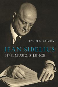 Cover image for Jean Sibelius: Life, Music, Silence