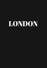 Cover image for London: Hardcover Black Decorative Book for Decorating Shelves, Coffee Tables, Home Decor, Stylish World Fashion Cities Design