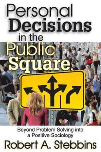 Cover image for Personal Decisions in the Public Square: Beyond Problem Solving into a Positive Sociology