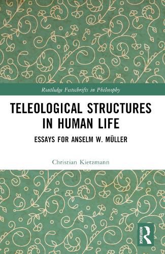 Teleological Structures in Human Life