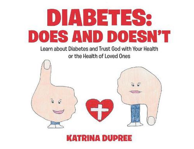 Diabetes: Does and Doesn't: Learn about Diabetes and Trust God with Your Health or the Health of Loved Ones