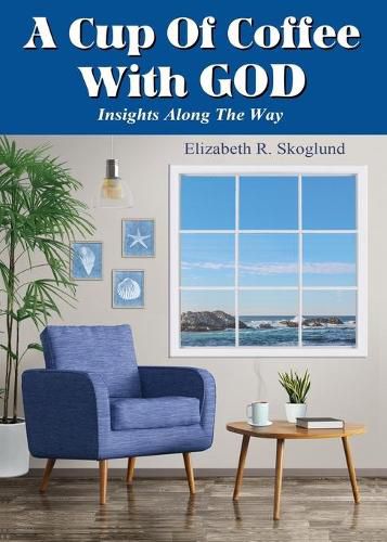 Cover image for A Cup of Coffee with God: Insights Along the Way