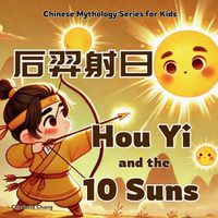 Cover image for Hou Yi and the 10 Suns