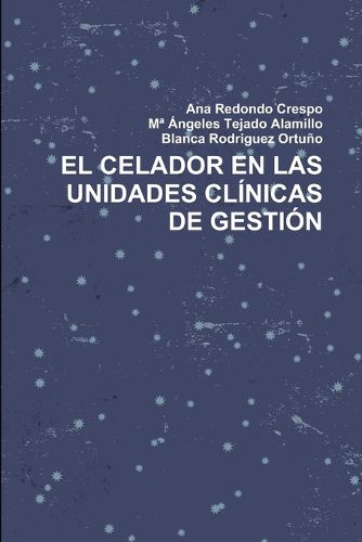 Cover image for El Celador En Las Unidades Clinicas de Gestion