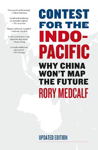 Cover image for Contest for the Indo-Pacific: Why China Won't Map the Future: Updated Edition