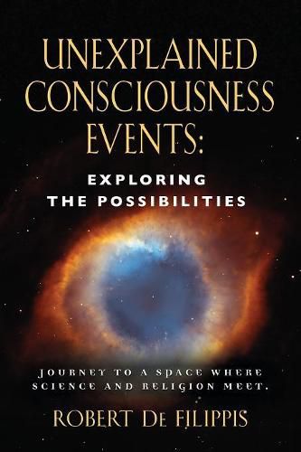 Cover image for Unexplained Consciousness Events: Exploring the Possibilities