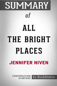 Cover image for Summary of All the Bright Places by Jennifer Niven: Conversation Starters