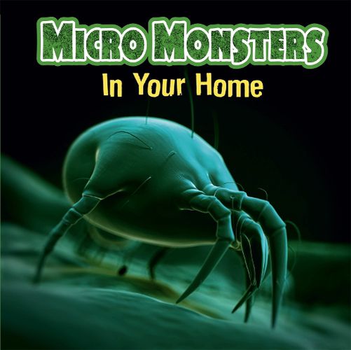 Cover image for Micro Monsters: In the Home