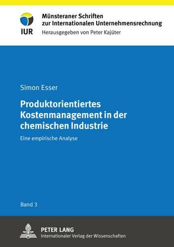 Cover image for Produktorientiertes Kostenmanagement in Der Chemischen Industrie: Eine Empirische Analyse