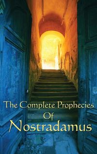 Cover image for The Complete Prophecies of Nostradamus