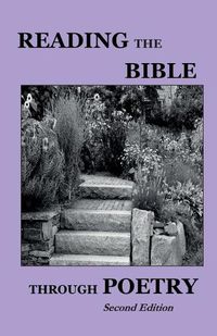 Cover image for Reading the Bible Through Poetry - Second Edition